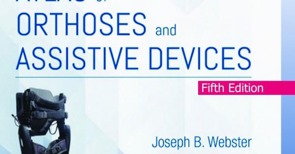 ATLAS of ORTHOSES and ASSISTIVE DEVICES